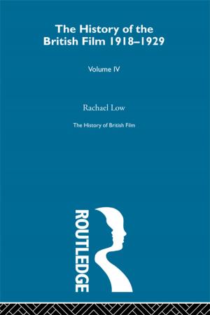 Cover of the book History of British Film (Volume 4) by Mark Rivett, Eddy Street
