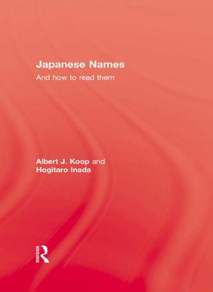 Cover of the book Japanese Names & How To Read by Rebecca Huxley-Binns, Jacqueline Martin, Tom Frost