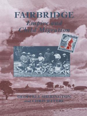 Cover of the book Fairbridge: Empire and Child Migration by R. Lachman, J. L. Lachman, E. C. Butterfield