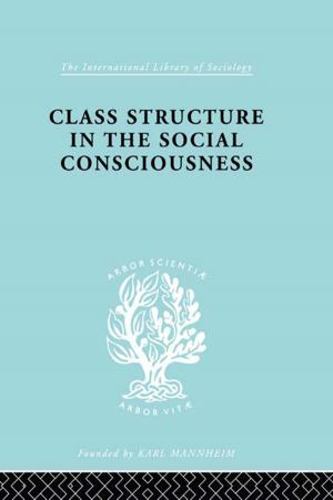 Cover of the book Class Struc Soc Conscn Ils 104 by A.F.L. Beeston