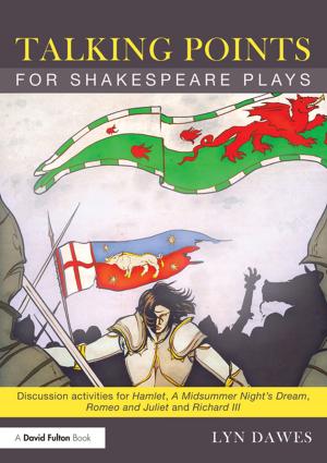Cover of the book Talking Points for Shakespeare Plays by Tara Fenwick, Richard Edwards