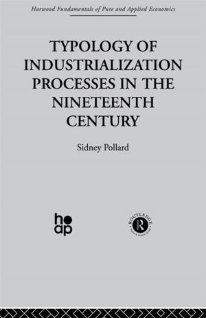 Cover of the book Typology of Industrialization Processes in the Nineteenth Century by Ian Nish