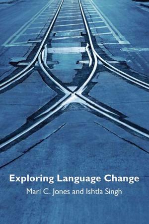 Cover of the book Exploring Language Change by Sigurður Gylfi Magnússon, István M. Szijártó