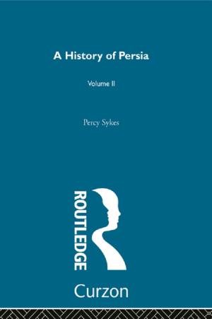 Cover of the book A History Of Persia (Volume 2) by Anthony H Cordesman