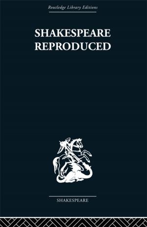 Cover of the book Shakespeare Reproduced by Geoffrey Beattie