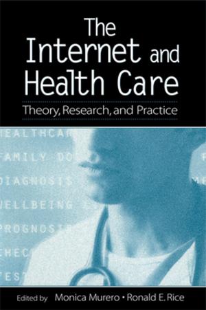 Cover of the book The Internet and Health Care by Mo Wang, Deborah A. Olson, Kenneth S. Shultz