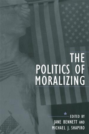 Cover of the book The Politics of Moralizing by Lee Caraher