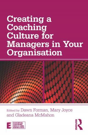 Cover of the book Creating a Coaching Culture for Managers in Your Organisation by David Felix