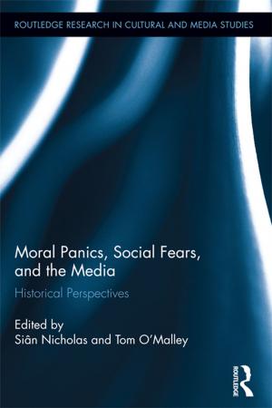 Cover of the book Moral Panics, Social Fears, and the Media by William J. Crotty, David A. Schmitt