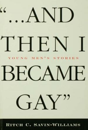 Cover of the book ...And Then I Became Gay by John Brennan, Robert Edmunds, Muir Houston, David Jary, Yann Lebeau, Michael Osborne, John T.E. Richardson