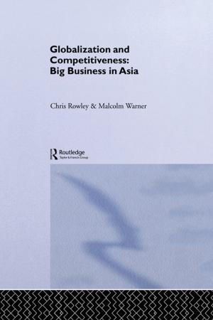 Cover of the book Globalization and Competitiveness by Bruce Gilchrist, Jo Joelson