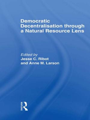 Cover of the book Democratic Decentralisation through a Natural Resource Lens by Danesh A. Chekki