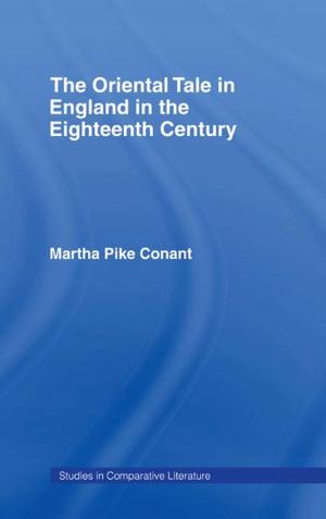 Cover of the book The Oriental Tale in England in the Eighteenth Century by Janice Carruthers