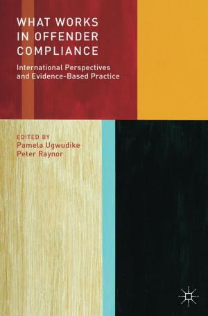 Cover of the book What Works in Offender Compliance by Gillian Wylie