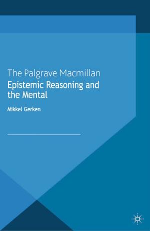 Cover of the book Epistemic Reasoning and the Mental by Dan Williams