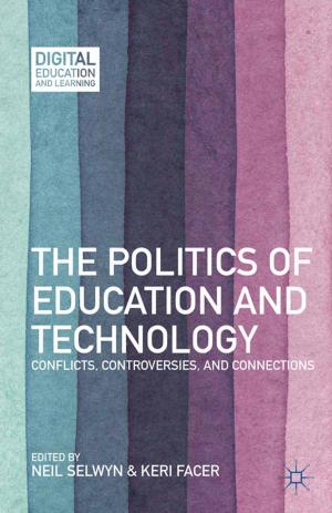 Cover of the book The Politics of Education and Technology by Willy Jou, Masahisa Endo