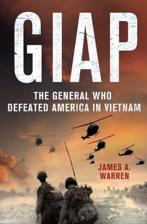 Cover of the book Giap: The General Who Defeated America in Vietnam by Jodie Lane
