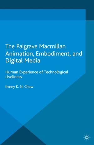Cover of the book Animation, Embodiment, and Digital Media by M. Bogaards