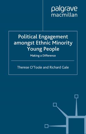 Cover of the book Political Engagement Amongst Ethnic Minority Young People by James Reston, Jr.