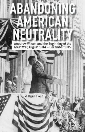 Cover of the book Abandoning American Neutrality by Vic George, Professor Paul Wilding