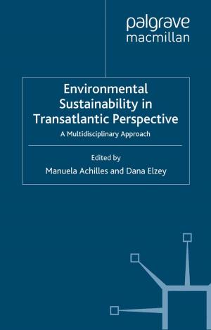 Cover of the book Environmental Sustainability in Transatlantic Perspective by Ruth Walker, Liezl van Zyl