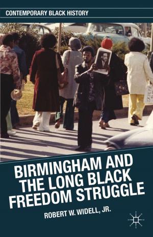 Cover of the book Birmingham and the Long Black Freedom Struggle by R. Floyd