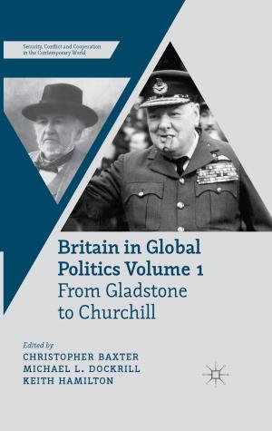 Cover of the book Britain in Global Politics Volume 1 by Dr Rosemary Klich, Dr Edward Scheer
