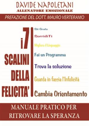 Cover of the book I 7 scalini della felicita' by James Cowley