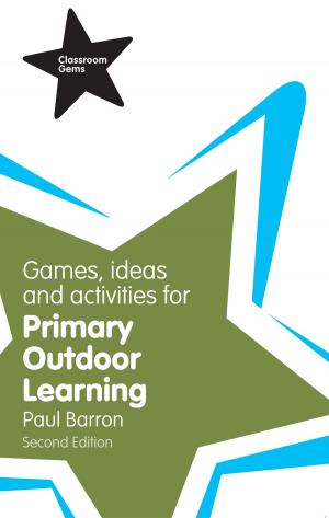 Cover of the book Games, Ideas and Activities for Primary Outdoor Learning by Tjaco Walvis