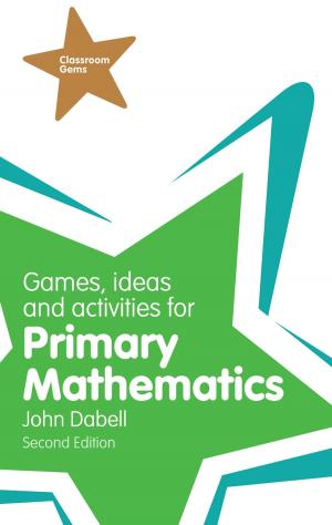 Cover of the book Games, Ideas and Activities for Primary Mathematics by Michi Henning, Steve Vinoski
