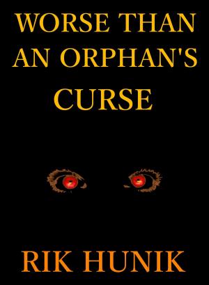 bigCover of the book Worse Than An Orphan's Curse by 
