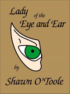 Cover of the book Lady of the Eye and Ear by sheila williams