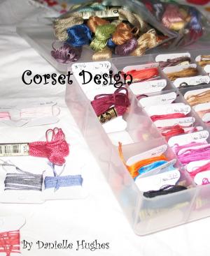 Cover of the book Corset Design by Danielle Hughes