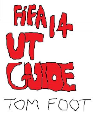 Cover of the book Fifa 14 UT Guide by Harry Harris