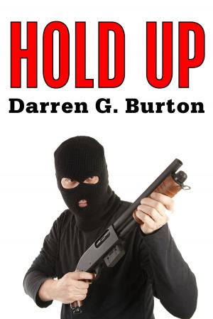 Cover of the book Hold Up by Darren G. Burton