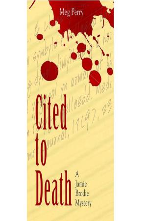 Cover of the book Cited to Death by Meg Perry