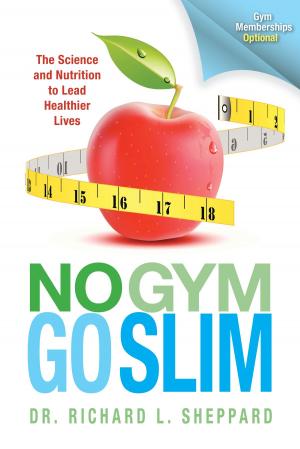 Cover of the book No Gym Go Slim by Judy A Smith