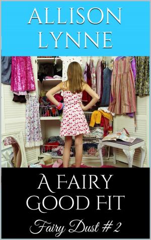 Book cover of A Fairy Good Fit (Fairy Dust #2)