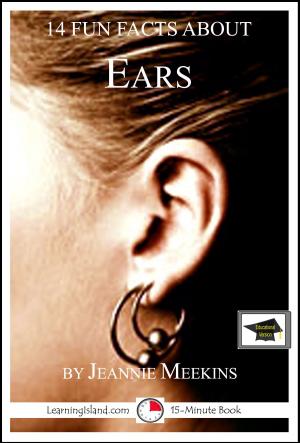 Cover of 14 Fun Facts About Ears: Educational Version