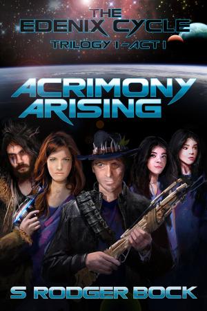 Book cover of The Edenix Cycle: Acrimony Arising