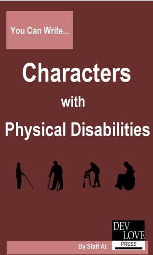 Cover of the book You Can Write Characters with Physical Disabilities by Dirk Dupon