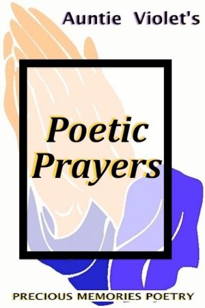 Cover of the book Poetic Prayers by Free Spirit, Amita Sonthalia
