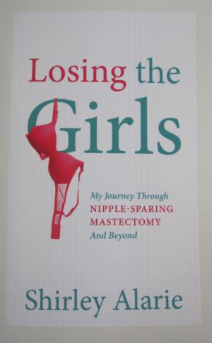 Cover of the book Losing the Girls: My Journey Through Nipple-Sparing Mastectomy and Beyond by Peter Hahn