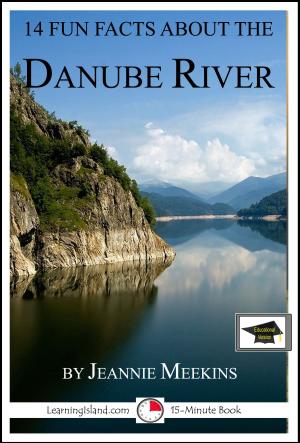 Cover of the book 14 Fun Facts About the Danube: Educational Version by Ty Loney, Illustrated by Peta-Gaye