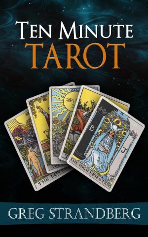 Cover of the book Ten Minute Tarot by Greg Strandberg