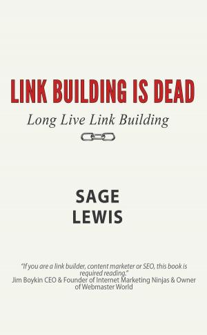 Cover of the book Link Building Is Dead. Long Live Link Building! by Markus Robak, Nils Weber