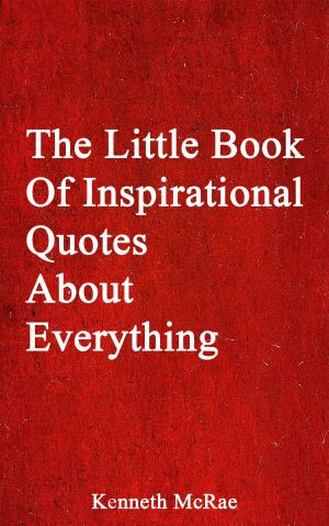 Cover of the book The Little Book Of Inspirational Quotes About Everything by Sapiens Hub
