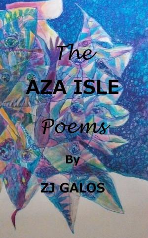 Cover of the book The Aza Isle Poems by Danielle Stewart