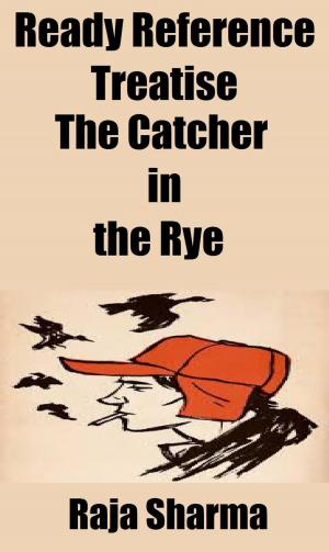 Book cover of Ready Reference Treatise: The Catcher in the Rye