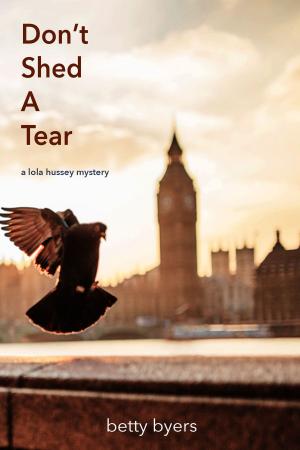 Cover of the book Don't Shed A Tear by Sara Marks
